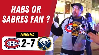 HABS OR SABRES FAN ? | MTL 2-7 BUF | FANCAM