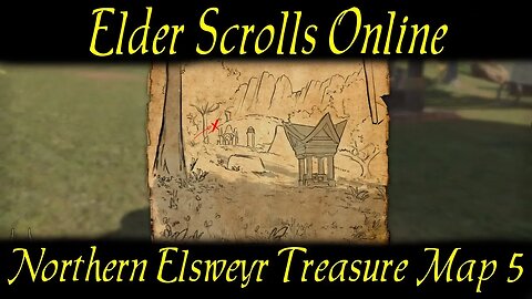 Northern Elsweyr Treasure Map 5 [Elder Scrolls Online] ESO