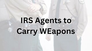 IRS Hiring Armed Special Agents to Investigate Financial Crimes