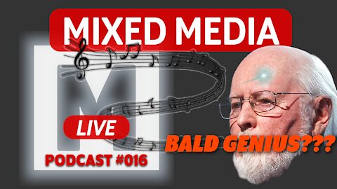 Dear John Williams... (a response to his most interesting interviews) | MIXED MEDIA PODCAST 016
