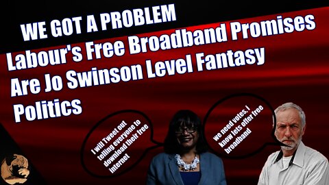 Labour's Free Broadband Promises Are Jo Swinson Level Fantasy Politics