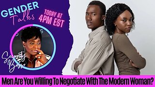 Men Are You Willing To Negotiate With The Modern Woman? Kevin Samuels Started this Conversation