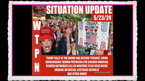 WTPN SITUATION UPDATE 5 23 24