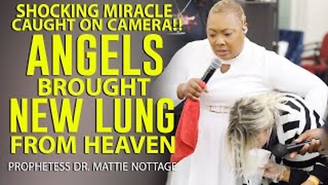 SHOCKING MIRACLE CAUGHT ON CAMERA!! ANGELS BROUGHT NEW LUNG FROM HEAVEN | DR. MATTIE NOTTAGE