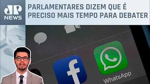 Deputados pressionam para adiar votação de projeto da PL das fake news; Kobayashi analisa