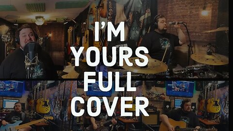 I’m Yours by Jason Mraz - Full Cover