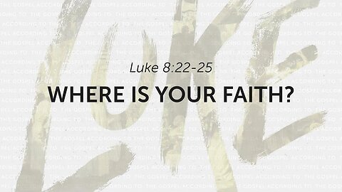37 | Where is Your Faith? | 2023.07.02