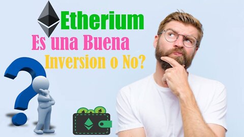 Etherium, Aun es una Buena Inversion o No?