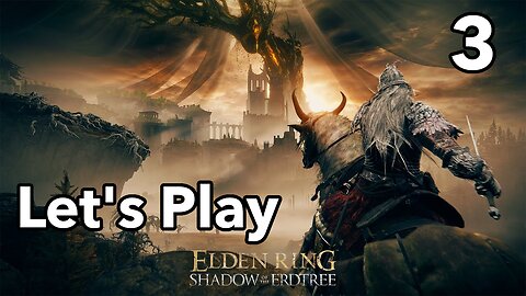 Let's Play | Elden Ring - Shadow of the Erdtree - Part 3