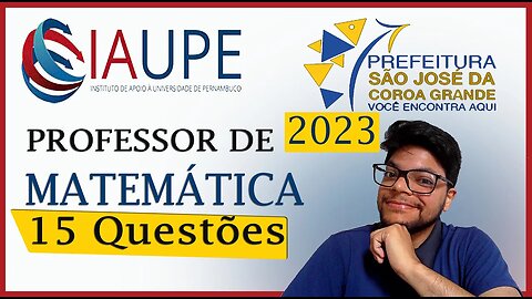 Prova de São Jose da Coroa Grande (IAUPE) Professor de Matemática | 15 questões da UPENET