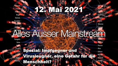 Alles außer Mainstream - 12.05.21 - Boschimo des Tages - Impfgegner und Virusleugner eine Gefahr?