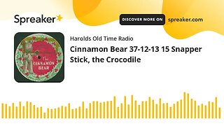 Cinnamon Bear 37-12-13 15 Snapper Stick, the Crocodile