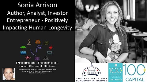 Sonia Arrison - Author, Analyst, Investor, Entrepreneur - Positively Impacting Human Longevity