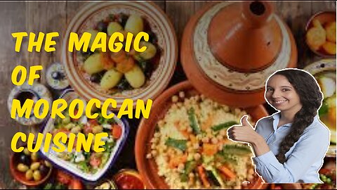 The Magic of Moroccan Cuisine🧄🌰🧅🫑🥬