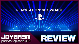 SONY PLAYSTATION SHOWCASE 2023 REACTIONS - Joygasm Podcast Ep 319