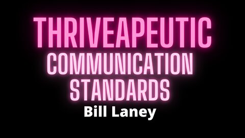 Thriveapeutic Communication Standards