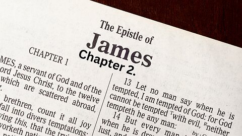 The Book of James. CH 2.Live like you are the new creature in Yeshua, because you are.