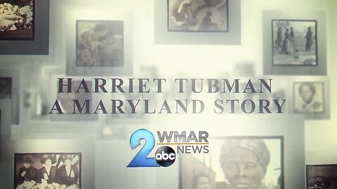Harriet Tubman: A Maryland Story
