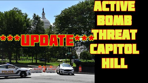 Active Bomb Threat "UPDATE" - Capitol Hill evacuated as police investigate suspicious vehicle