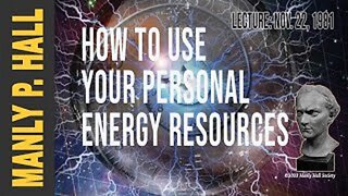 Manly P. Hall Lecture on Energy Manipulation