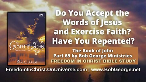 Do You Accept the Words of Jesus and Exercise Faith? Have You Repented? by BobGeorge.net