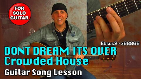 Fun 80s Guitar song lesson learn Dont Dream Its Over by Crowded House