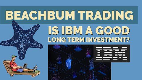 Is IBM a Good Long Term Investment?