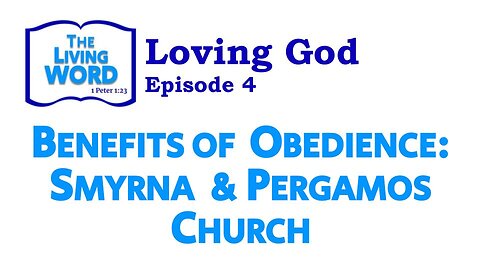 Benefits of Obedience: Smyrna & Pergamos Church