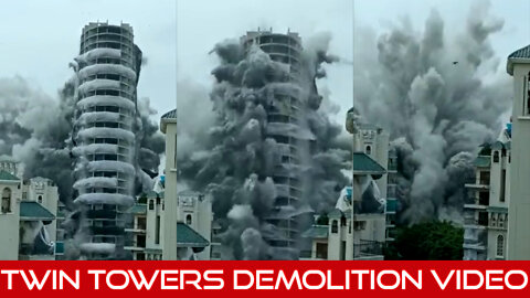 Watch the Moment of 40 Storey Twin Towers Demolition in India.