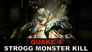 Strogg Monster Kill in Quake 4