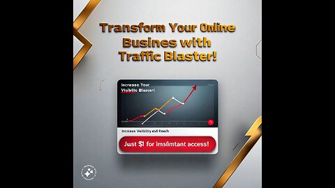 Transform Your Online Business with Traffic Blaster!