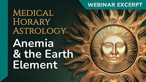 ⏳ HORARY – Anemia and the Earth Element (Medical Astrology) 🌱