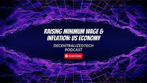 Podcast Ep. 31 - Raising Minimum Wage and Inflation