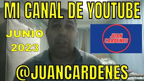 Presentando Mi Canal @JuanCardenes