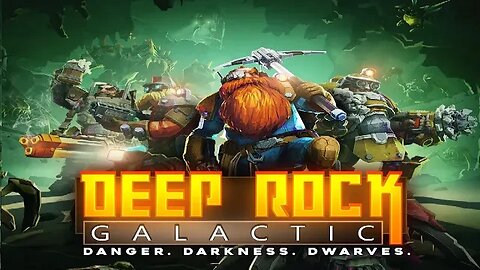 First Time Playing Deep Rock Galactic : AM A DWARF WITH STEEL IN THE BONES - RGRD's