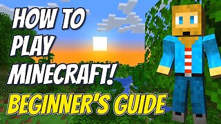 How To Play Minecraft | Beginner's Guide To Minecraft Survival