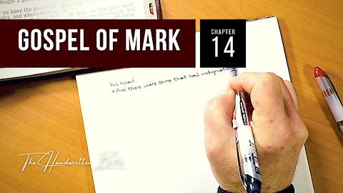 Gospel of Mark, Chapter 14 | The Handwritten Bible (English, KJV)