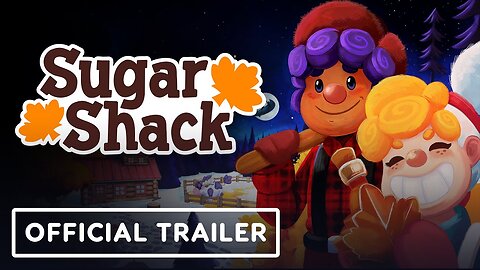 Sugar Shack - Official Launch Trailer