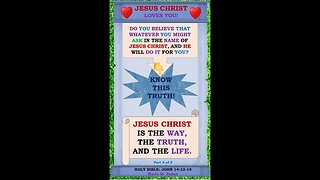 JESUS CHRIST IS THE WAY, THE TRUTH, AND THE LIFE. P5 OF 5