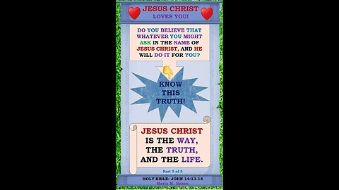 JESUS CHRIST IS THE WAY, THE TRUTH, AND THE LIFE. P5 OF 5