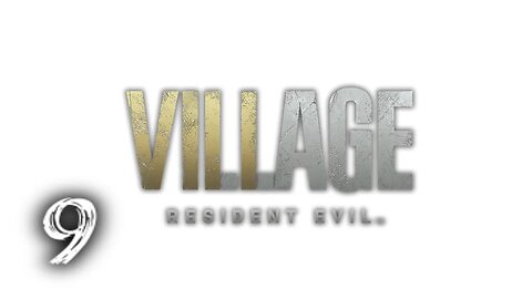 RESIDENT EVIL VILLAGE Part 9