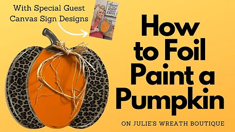 How to Foil Paint | Fall Pumpkin Decor | Decorate for Fall | DIY Fall Decor | How to Sign Paint