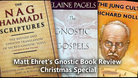 Matt Ehret's Gnostic Book Review Christmas Special (Nag Hamadi, Jung and More)