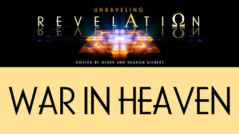 Unraveling Revelation: War in Heaven
