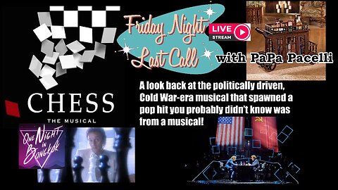 Friday Night Last Call - Chess/One Night in Bangkok ... and Beyond...
