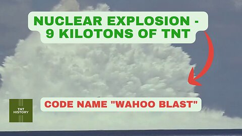 The 1958 Wahoo Blast 🌋: Witness the Unbelievable Nuclear Explosion