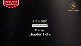 Big Magic || Chapter 1 of 6 By "Elizabeth Gilbert" || Reader is Leader