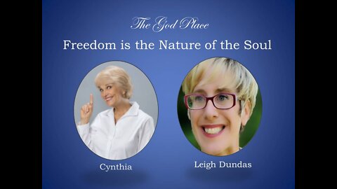 Leigh Dundas - Freedom is the Nature of the Soul!!