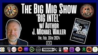 BIG INTEL W/ J MICHAEL WALLER |EP219