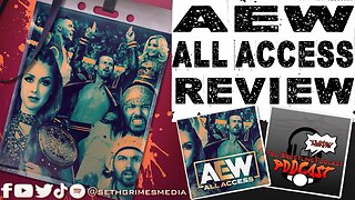 AEW All Access Review TV Series Debut | Clip from Pro Wrestling Podcast Podcast | #aew #aewallaccess